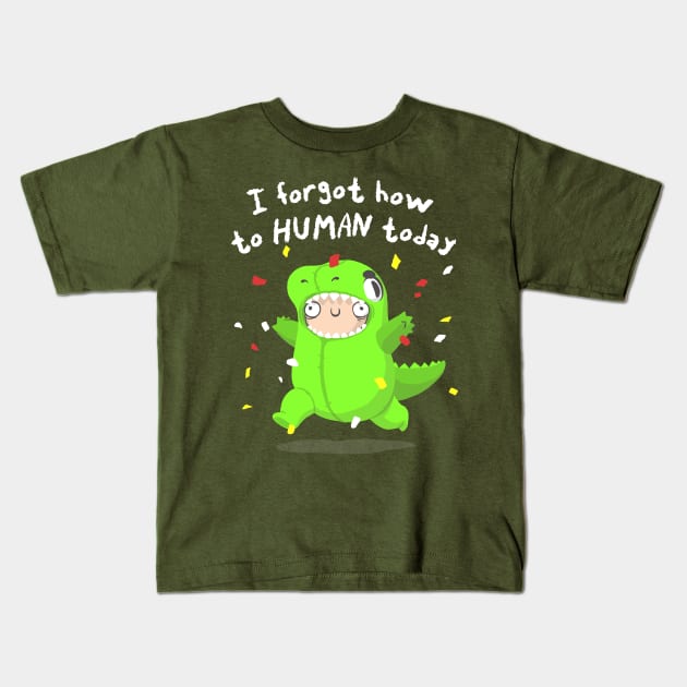 How to human - Dinosaur Funny Costume - Crazy Kid Kids T-Shirt by BlancaVidal